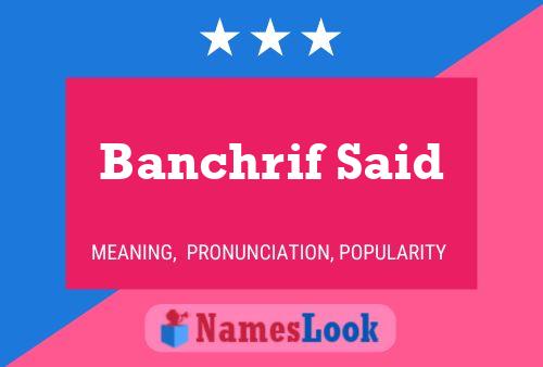 Banchrif Said Name Poster