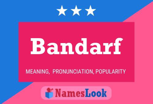 Bandarf Name Poster