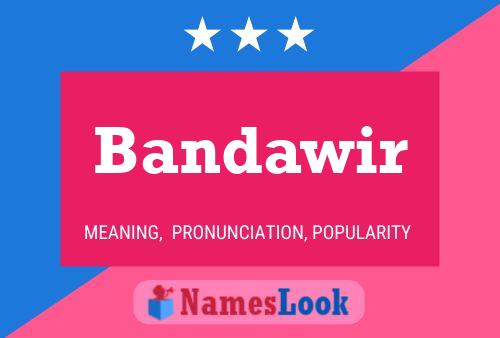 Bandawir Name Poster