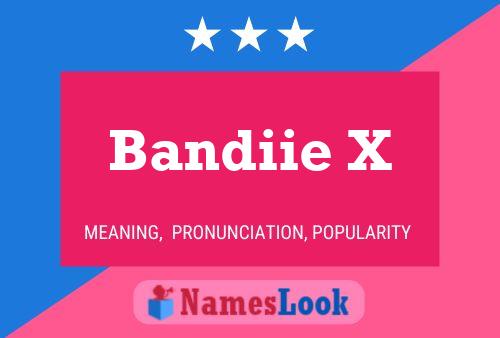 Bandiie X Name Poster