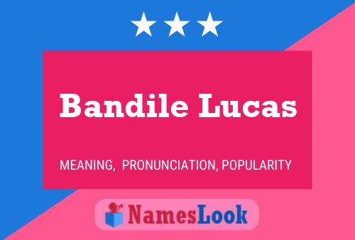 Bandile Lucas Name Poster