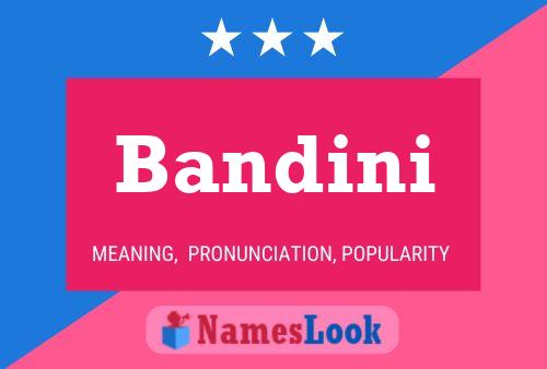 Bandini Name Poster