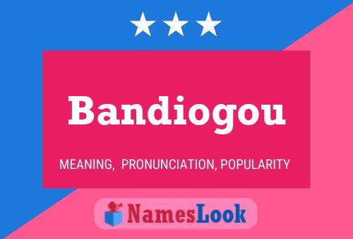 Bandiogou Name Poster