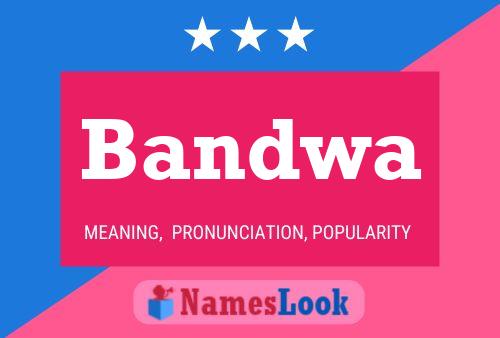 Bandwa Name Poster