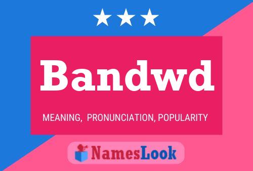 Bandwd Name Poster