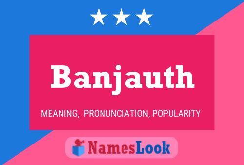 Banjauth Name Poster