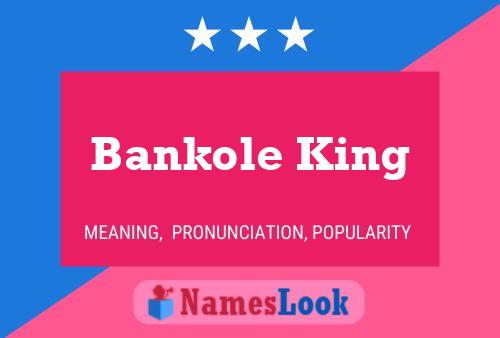 Bankole King Name Poster