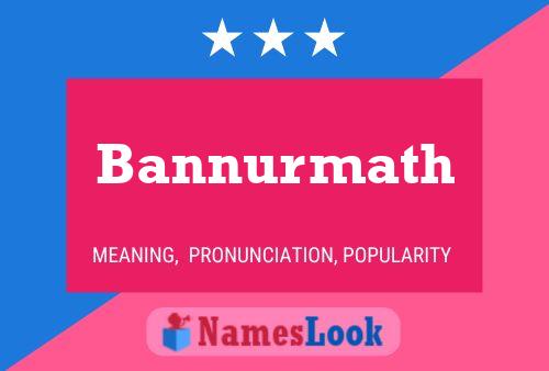 Bannurmath Name Poster