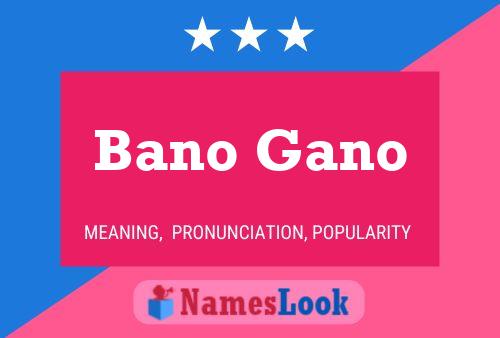 Bano Gano Name Poster