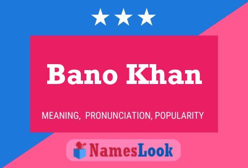 Bano Khan Name Poster