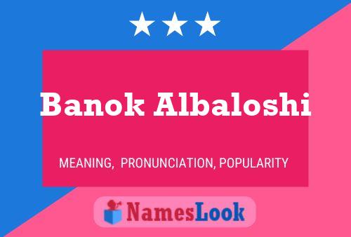 Banok Albaloshi Name Poster