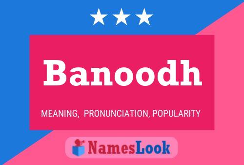 Banoodh Name Poster