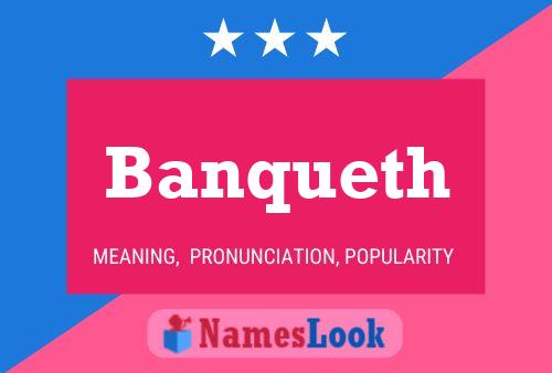 Banqueth Name Poster