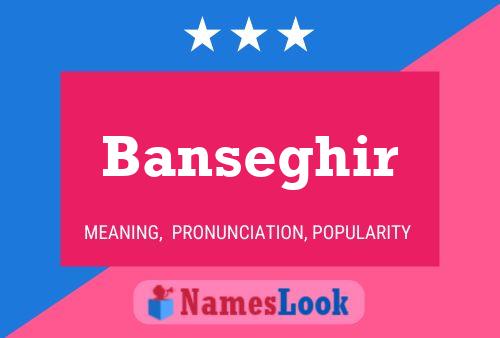 Banseghir Name Poster