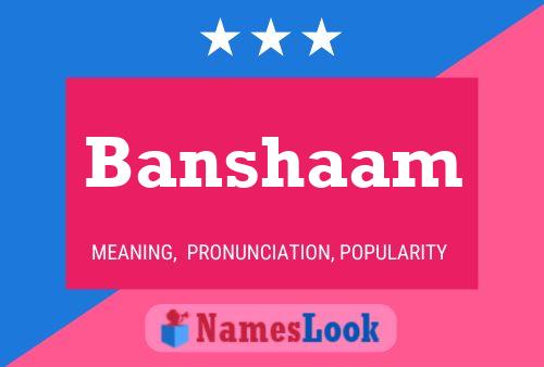 Banshaam Name Poster