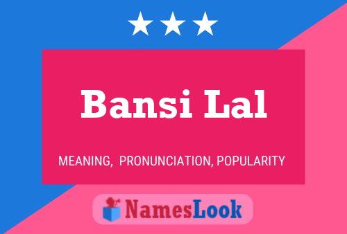 Bansi Lal Name Poster