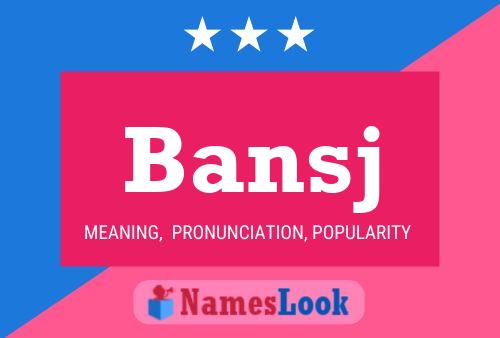 Bansj Name Poster