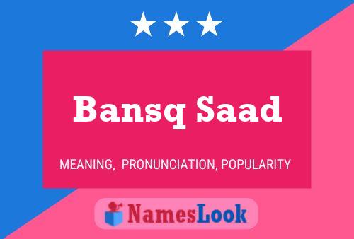 Bansq Saad Name Poster