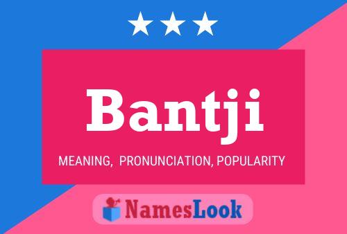 Bantji Name Poster