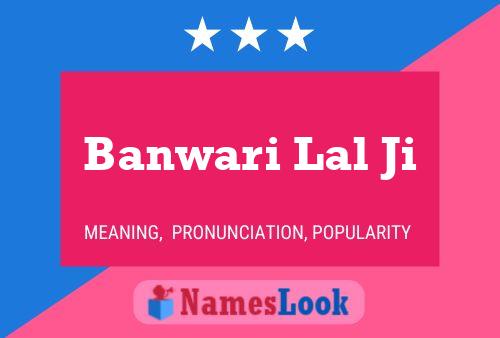 Banwari Lal Ji Name Poster