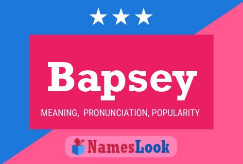 Bapsey Name Poster