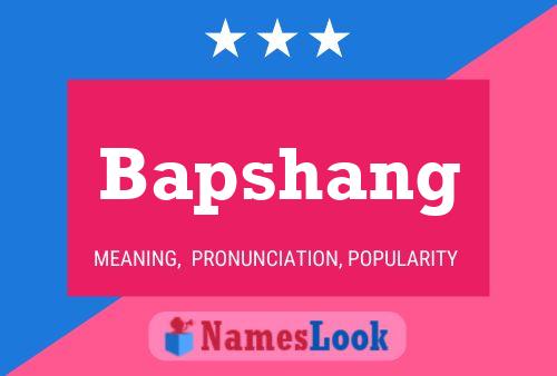 Bapshang Name Poster