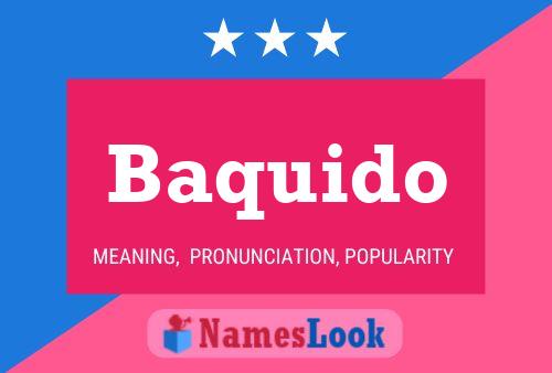 Baquido Name Poster