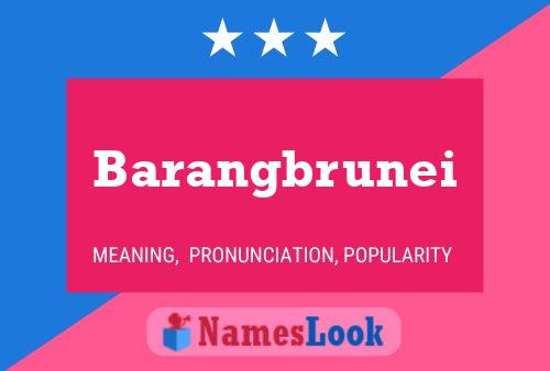 Barangbrunei Name Poster