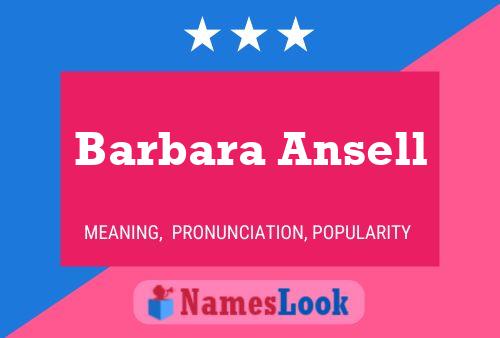 Barbara Ansell Name Poster