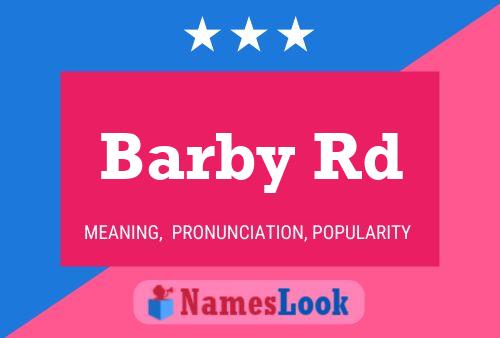 Barby Rd Name Poster