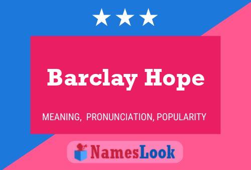 Barclay Hope Name Poster