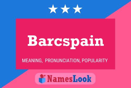 Barcspain Name Poster