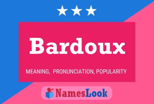 Bardoux Name Poster