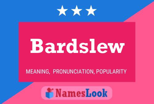 Bardslew Name Poster