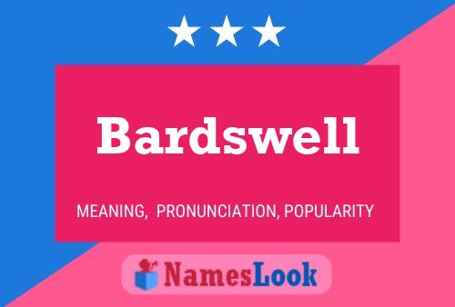 Bardswell Name Poster