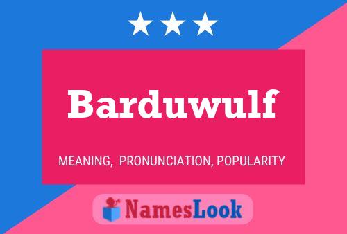 Barduwulf Name Poster