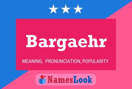 Bargaehr Name Poster