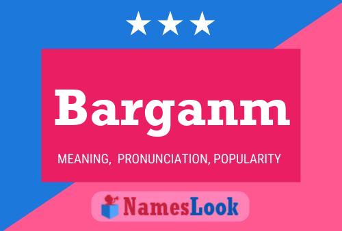 Barganm Name Poster