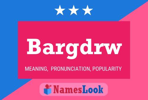 Bargdrw Name Poster