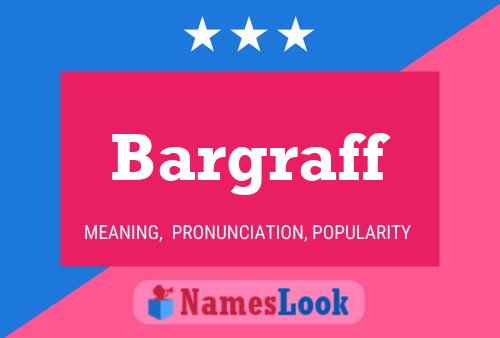 Bargraff Name Poster