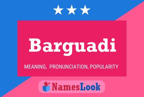 Barguadi Name Poster