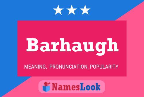 Barhaugh Name Poster