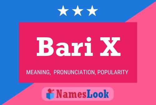 Bari X Name Poster