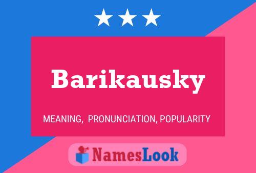 Barikausky Name Poster