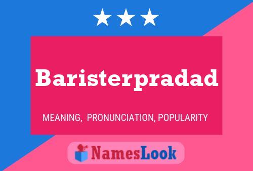 Baristerpradad Name Poster