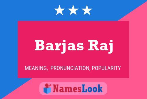 Barjas Raj Name Poster