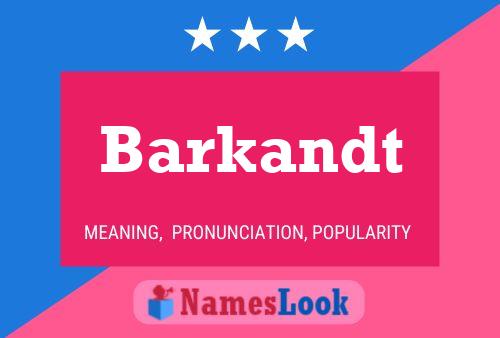 Barkandt Name Poster