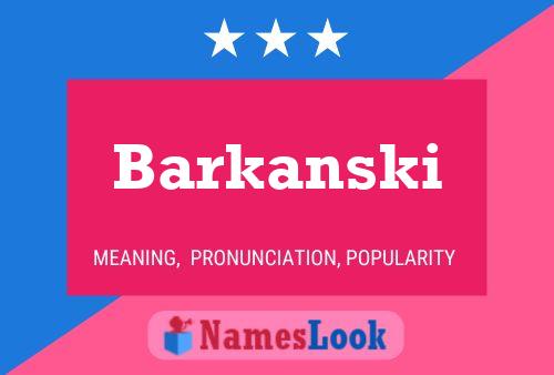 Barkanski Name Poster