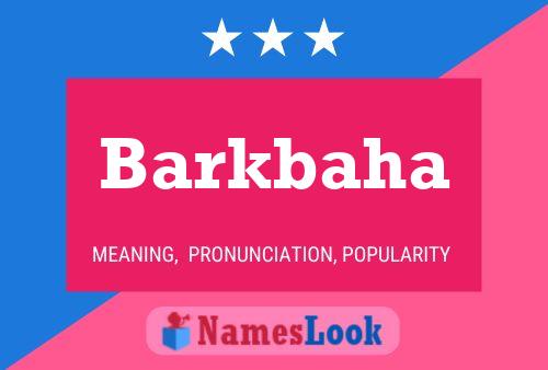 Barkbaha Name Poster