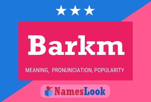 Barkm Name Poster